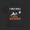 NFL Chicago Bears T shirt custom Mickey Mouse I Only Roll With The Bears