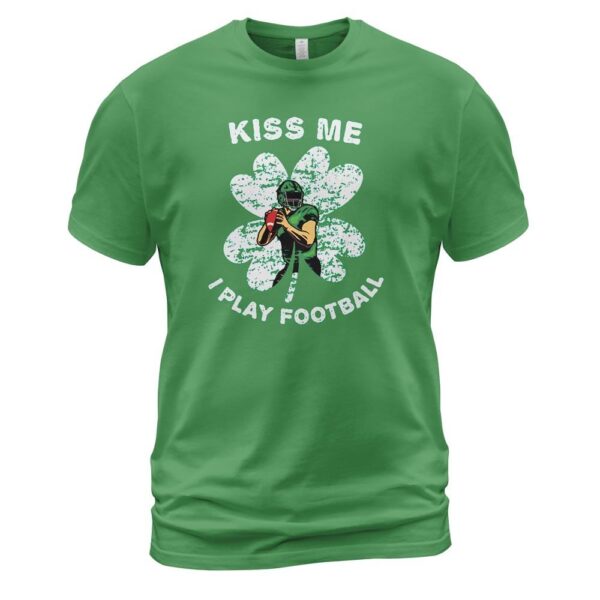 kiss me i play football ireland st patricks day t shirt