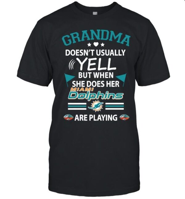Grandma Yell Miami Dolphins T Shirt custom for fan