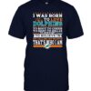 I Was Born To Love The Miami Dolphins To Believe In Football T-shirt I Was Born To Love The Miami Dolphins To Believe In Football T shirt