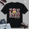 NFL Kansas City Chiefs T shirt Forever Not Just When We Win My Chiefs Signatures