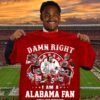 Nfl Alabama Team Damn Right I Am T shirt For Fans