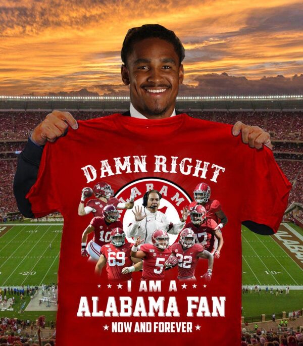 Nfl Alabama Team Damn Right I Am T shirt For Fans