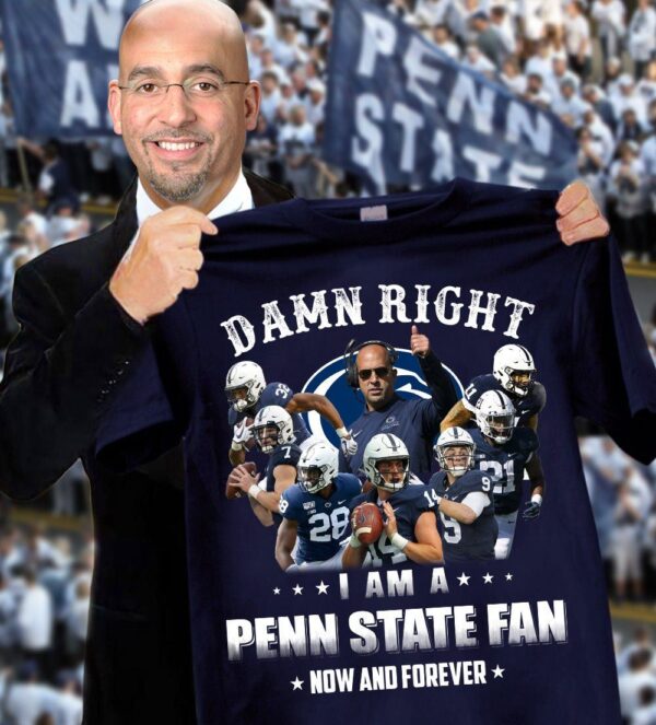 Nfl Penn State Damn Right I Am T shirt For Fans