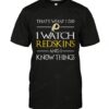 Nfl Washington Redskins T shirt I What I Do For Fans