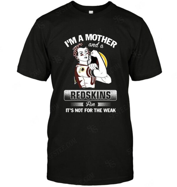 Nfl Washington Redskins T shirt Im A Mother For Fans