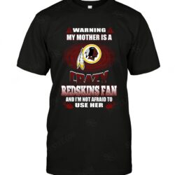 Nfl Washington Redskins T-shirt Warning Crazy Fan 01