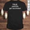 Republicans For Joe Biden Merch True Patriots Get Vaccinated shirt