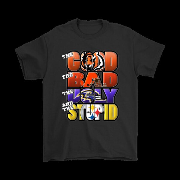 The Good Bad Ugly Stupid Mashup NFL Cincinnati Bengals T Shirt For Fans