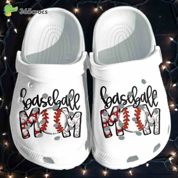 Baseball Moms Clog Birthday Gift For Baseball Lovers Moms Crocs Clog Shoes