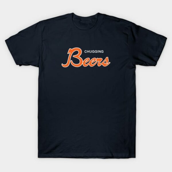 CHUGGING BEERS T-Shirt