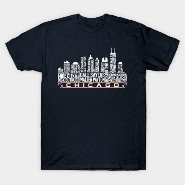 Chicago Football Team All Time Legends Chicago City Skyline T Shirt 1