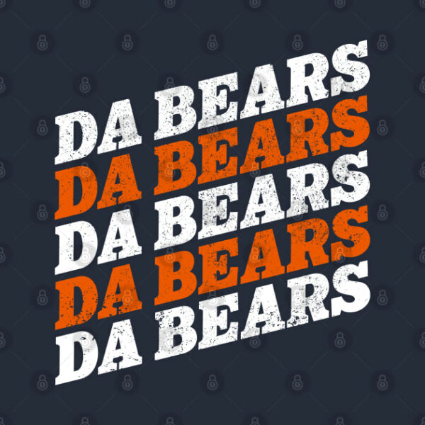 DA BEARS! DA BEARS! DA BEARS! T Shirt 2