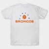 Denver Broncoooos 04 T-Shirt Denver Broncoooos 04 T Shirt 1