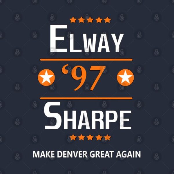 Denver Broncos 1997 NFL Shirt John ELWAY Shannon SHARPE Make Denver Great Again T Shirt 2