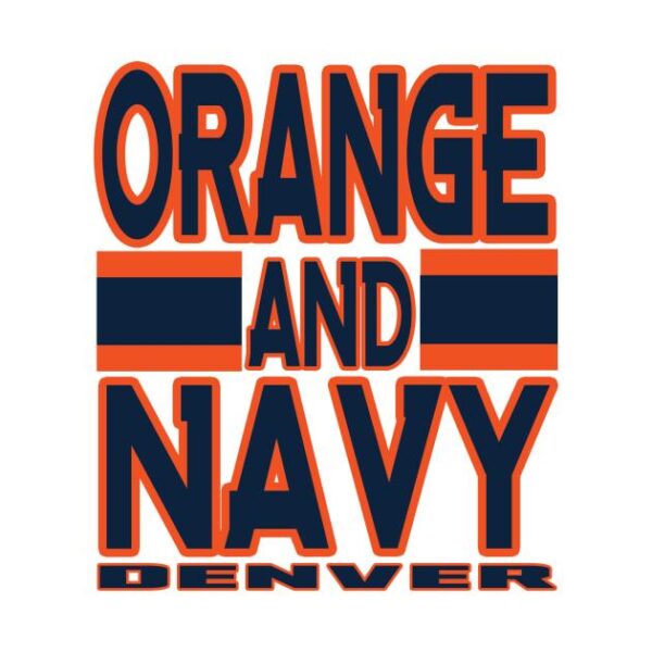 Denver LYFE Orange and Navy True Football Colors! T Shirt 2