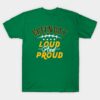 Green Bay Football Loud and Proud GB Fan T-Shirt Green Bay Football Loud and Proud GB Fan T Shirt 1