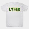 Green Bay LYFER!!! T-Shirt Green Bay LYFER!!! T Shirt 1