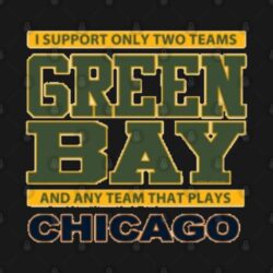 Green Bay Packers Any Team But Chicago T-Shirt Green Bay Packers Any Team But Chicago T Shirt 2