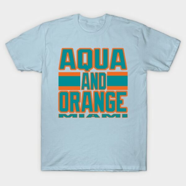 Miami LYFE Aqua and Orange Football Colors! T Shirt 1
