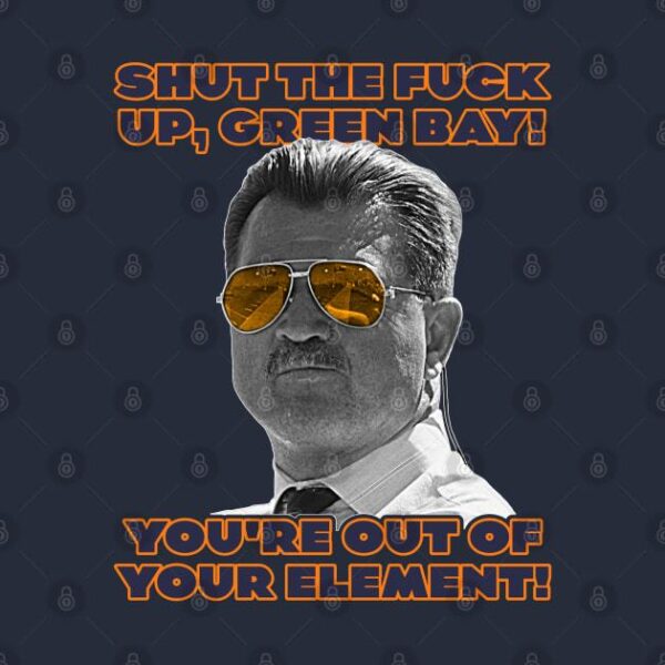 Mike Ditka Out Of Your Element Chicago Bears Fan T Shirt 2