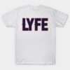 New England LYFE!!! T-Shirt New England LYFE!!! T Shirt 1