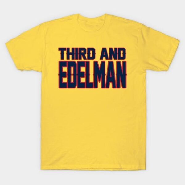 New England LYFE Third and Edelman! T Shirt 1 1