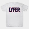 New England LYFER!!! T-Shirt New England LYFER!!! T Shirt 1