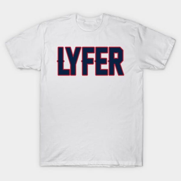 New England LYFER!!! T Shirt 1