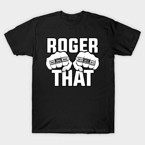 New England Patriots Roger That T Shirt 1