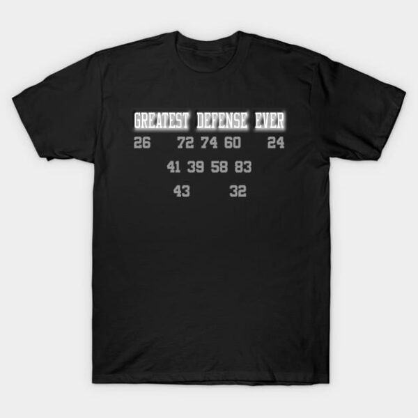 Oakland Raiders Greatest Defense Ever T Shirt 1