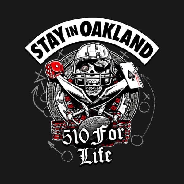 Oakland Raiders STAY IN OAKLAND! T Shirt 2