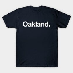 Oakland. T-Shirt