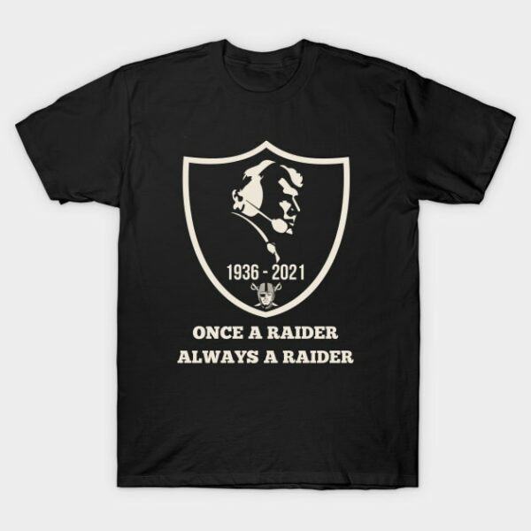 Once A Raider Always Raider T Shirt 1