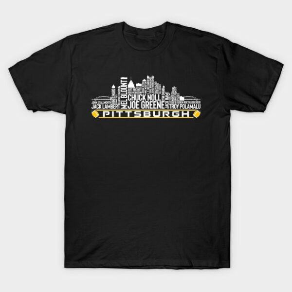 Pittsburgh Football Team All Time Legends Pittsburgh City Skyline T Shirt 1