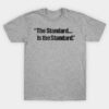 Pittsburgh Football The Standard Is The Standard T-Shirt cfu Pittsburgh Football The Standard Is The Standard T Shirt 1 1