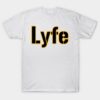 Pittsburgh LYFE! T-Shirt Pittsburgh LYFE! T Shirt 1