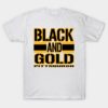 Pittsburgh LYFE Black and Gold True Football Colors! T Shirt 1