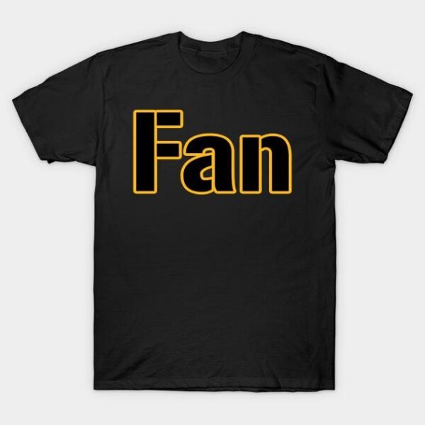 Pittsburgh LYFE Football SUPER FAN!!! T Shirt 1