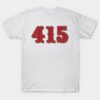 San Francisco LYFE the 415!!! T-Shirt UVX San Francisco LYFE the 415!!! T Shirt 1 1