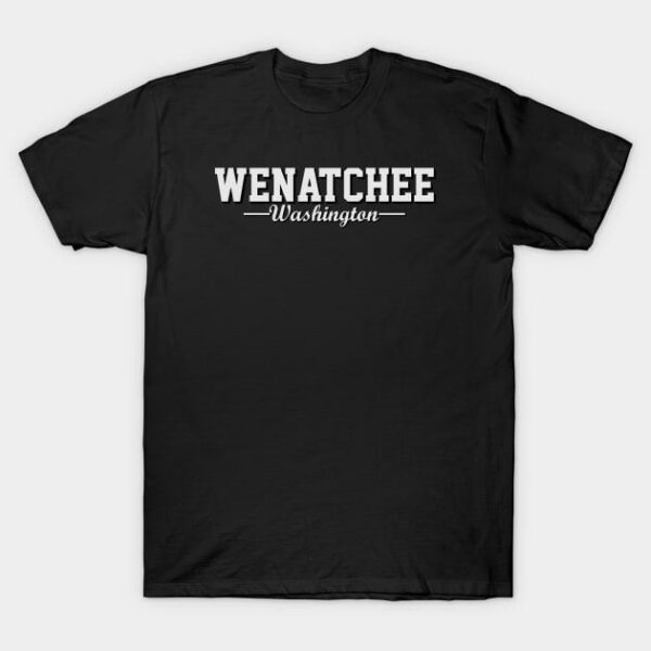 Wenatchee Washington T Shirt 1