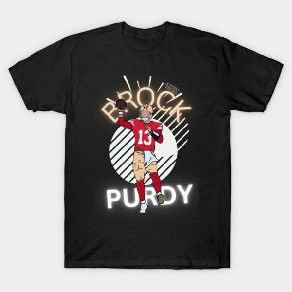 brock purdy football 49ers poster T Shirt 1 1