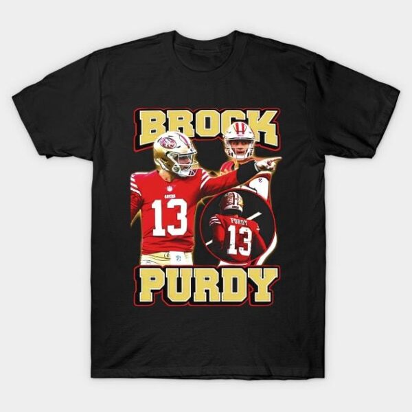 brock purdy football 49ers poster T Shirt 1