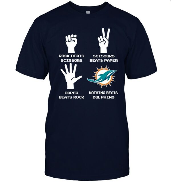 Rock Paper Scissors Nothing Beats The Miami Dolphins T shirt