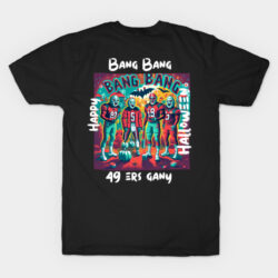 NFL Halloween Shirts Bang Bang 49 ers Gang fan art graphic design,49 ers Halloween style victor design T-Shirt