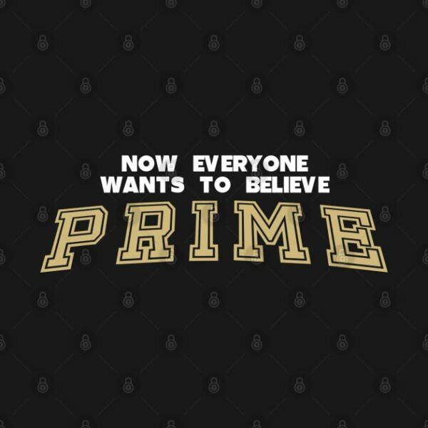Believe in Prime T Shirt 2