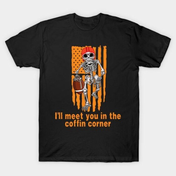 Coffin Corner Football Tee Halloween Game Day Shirt Football Gift Football Shirt Skeleton Football Tee Football Shirt Gift Playertee T Shirt 1