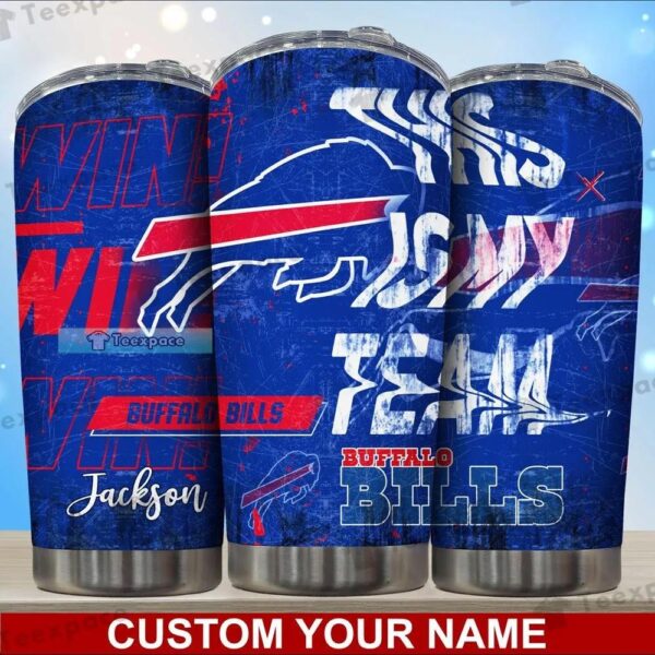 Custom Buffalo Bills This Is My Team Tumbler