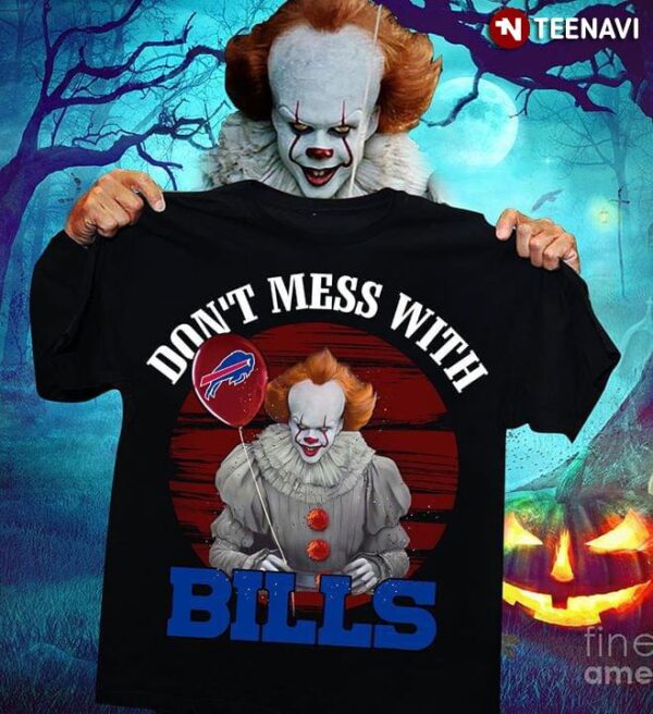 Don't Mess With Buffalo Bills Pennywise t shirt gift for fan