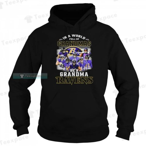 In A World Full Of Grandmas Be A Grandma Ravens Shirt 2